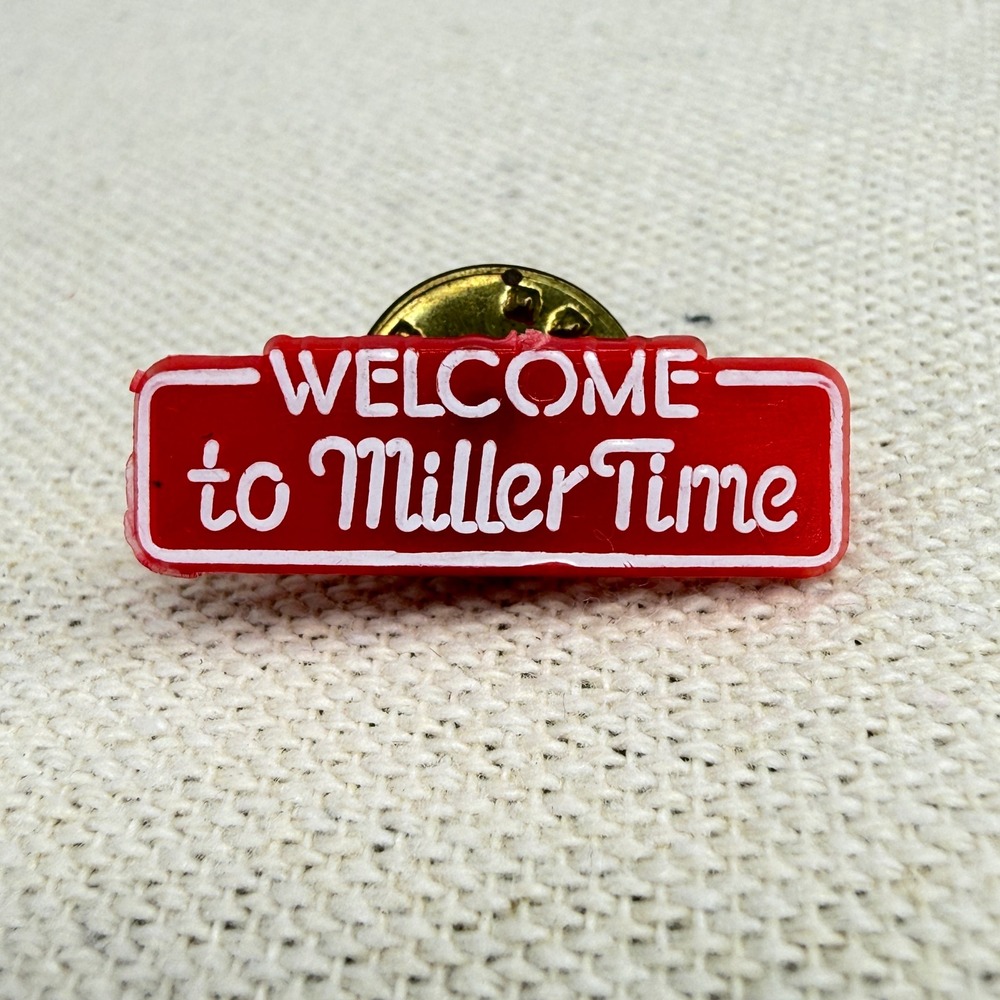 Welcome to Miller Time Red Acrylic Lapel Pin Vintage Beer Advertising